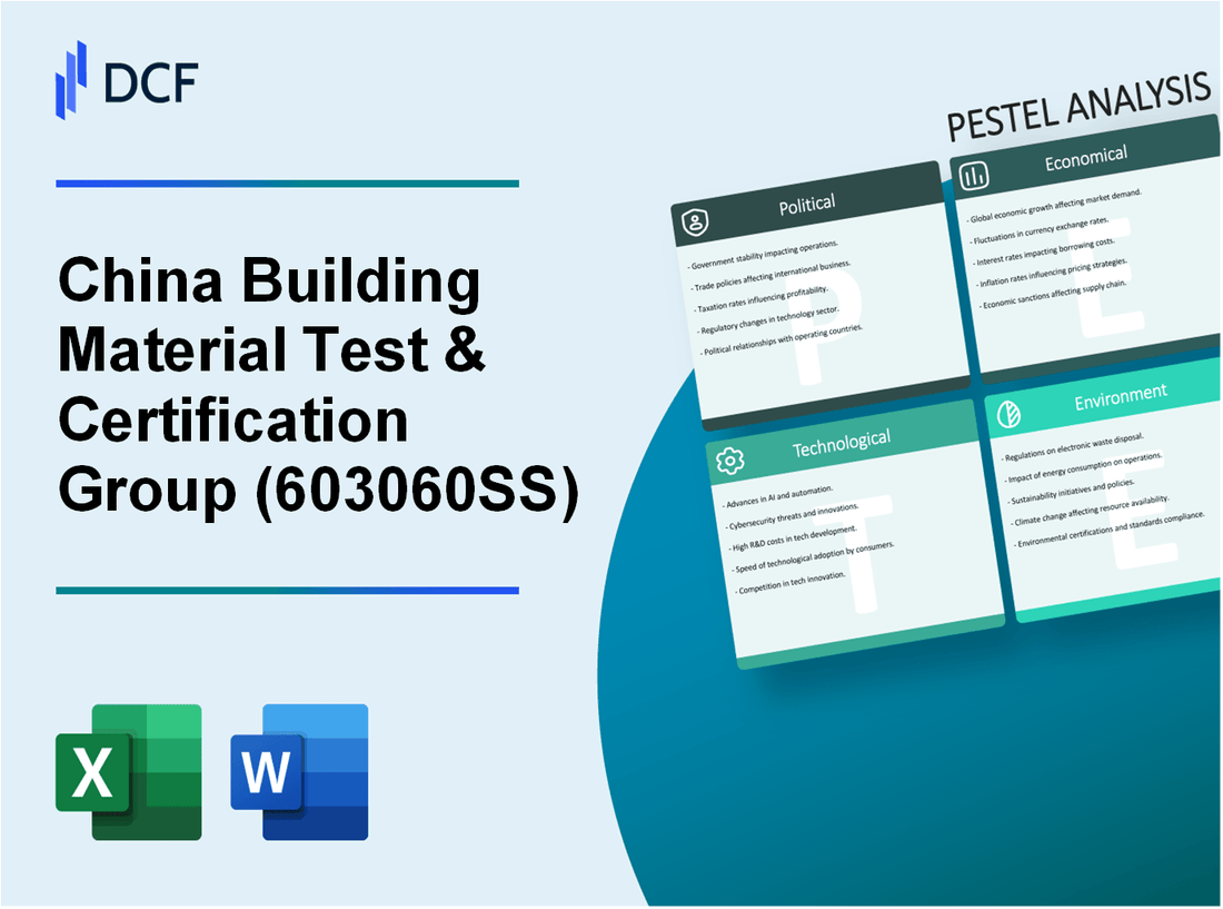 China Building Material Test & Certification Group Co., Ltd. (603060.SS): PESTEL Analysis