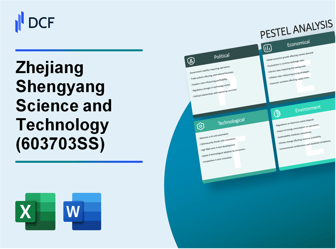 Zhejiang Shengyang Science and Technology Co., Ltd. (603703.SS): PESTEL Analysis